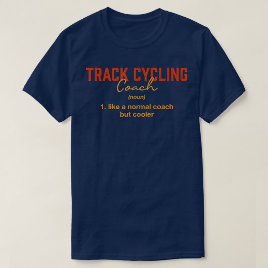 トラックサイクリングコーチ定義おもしろい自転車Racin Tシャツ (デザイン正面)