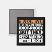 トラックドライバー私は物事を作ろうとするおもしろい諺 マグネット (正面/裏面)