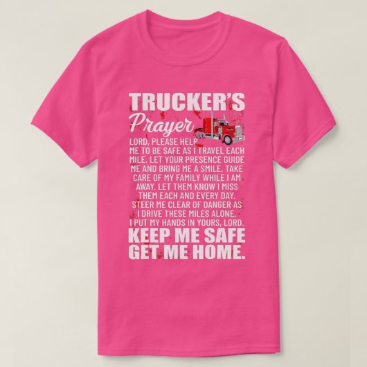 トラック保カー祈りの言葉私の安全Get Me Home Hauler Tr Tシャツ (デザイン正面)