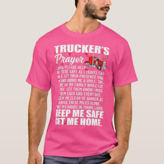 トラック保カー祈りの言葉私の安全Get Me Home Hauler Tr Tシャツ