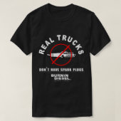 トラック実在にスパークプラグがないディーゼル車 Tシャツ (デザイン正面)
