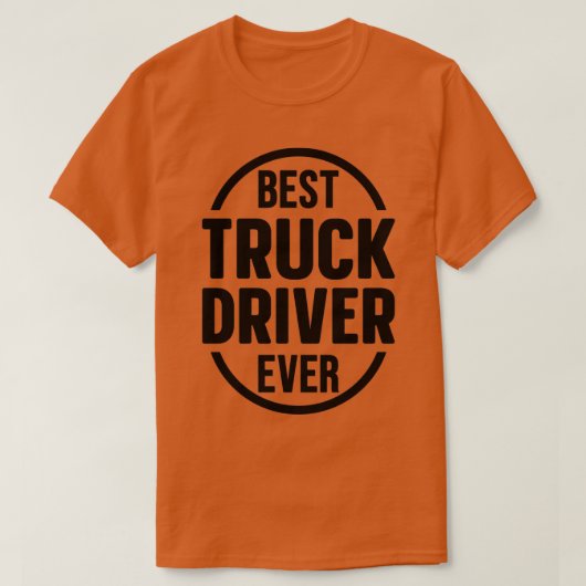 トラック最高の運転手Ever 2 Tシャツ (デザイン正面)