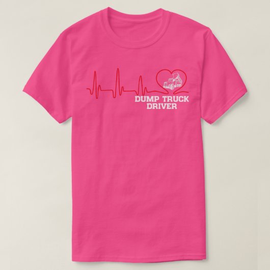 トラック素晴らしドライバーのダンプ Tシャツ (デザイン正面)