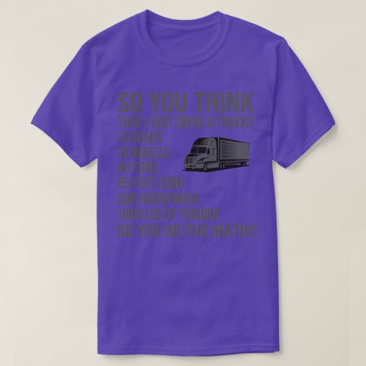 トラック考えを運転するんだ Tシャツ (デザイン正面)