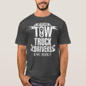 トラック誇りを持ったの牽引運転手 Tシャツ (正面)