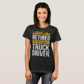 トラック退職した運転手は常にトラック運転手の退職 Tシャツ (正面フル)