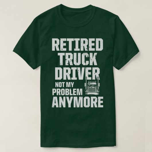 トラック退職した運転手トラック運転手の退職2432 Tシャツ (デザイン正面)