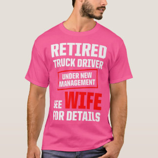 トラック退職した運転手トラック運転手の退職2437 Tシャツ