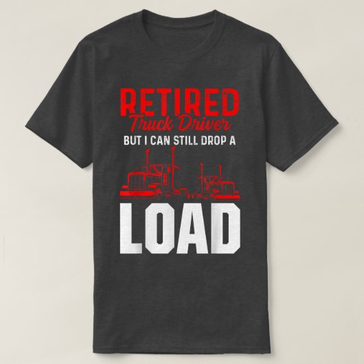 トラック退職した運転手トラック運転手の退職2462 Tシャツ (デザイン正面)