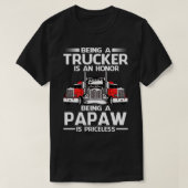 トラック運転手であることは名誉であるPAPAWは価格である Tシャツ (デザイン正面)