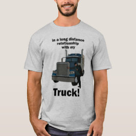 トラック運転手とトラックの遠距離恋愛 トラック運転手の誕生日 Tシャツ