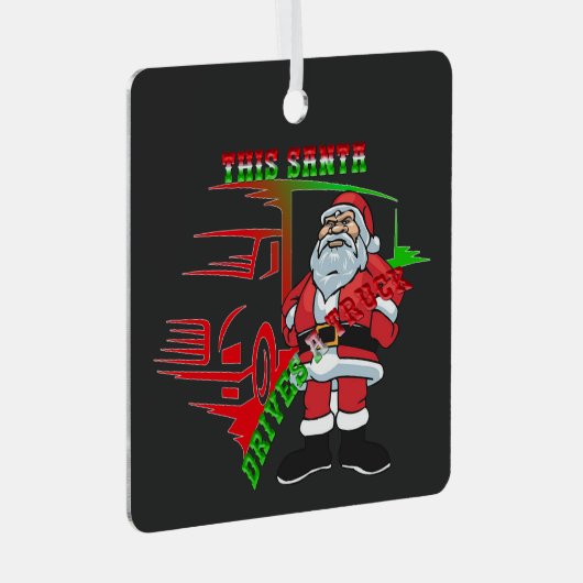 トラック運転手のクリスマス – このサンタはトラックを駆動 メタルオーナメント (正面右)