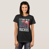 トラック運転手のサポート私はトラック運転手アメリカ缶と一緒に立つ Tシャツ (正面フル)