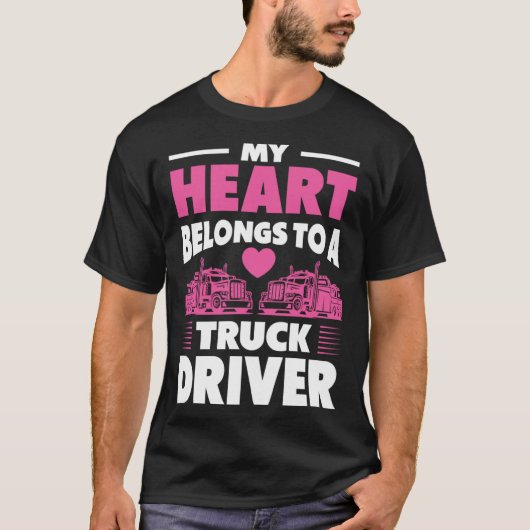 トラック運転手の妻の私のハートはトラック運転手に属している Tシャツ (正面)