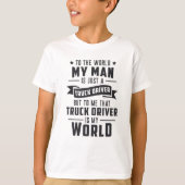 トラック運転手の妻の私の男はトラックの運転手の愛である Tシャツ (正面)