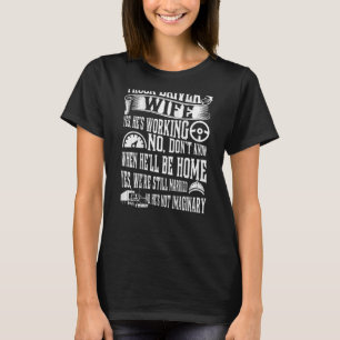 トラック運転手の妻Yes彼は働いているYes私たちはSti Tシャツ