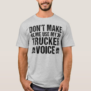 トラック運転手の音声トラックおもしろい運転手トラックを使う Tシャツ