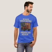 トラック運転手を再びアメリカ人にする Tシャツ (正面フル)