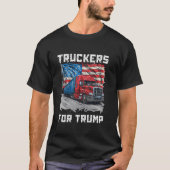 トラック運転手トラックをトラックでトランプ駆動するトラック用トラック Tシャツ (正面)