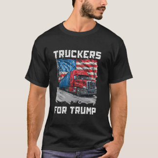 トラック運転手トラックをトラックでトランプ駆動するトラック用トラック Tシャツ