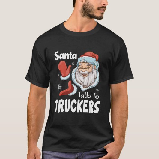 トラック運送業者とサンタがおもしろいクリスマスの贈り物を話す Tシャツ (正面)