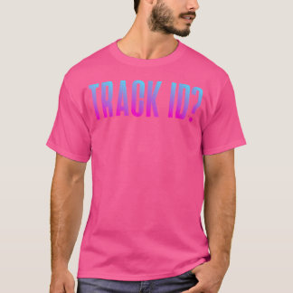 トラックIDミュージックEDMテクノ Tシャツ