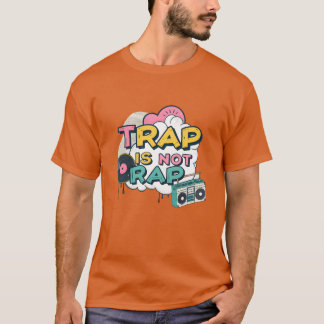 トラップはラップではない グラフィティ ヒップホップ ギフト Tシャツ