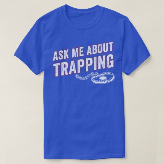 トラップ頼狩りについておもしろい Tシャツ (デザイン正面)