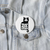 トラップ、中性、帰りの野生猫の心配の大きいボタン 缶バッジ (インサイチュ)