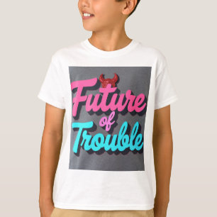 トラブルの未来 Tシャツ