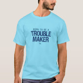 トラブルメーカーのシャツ – スタイルとカラーを選択 Tシャツ (正面)