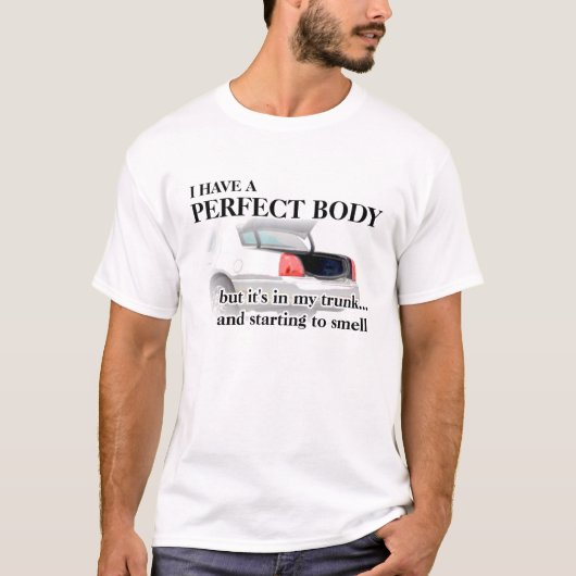 トランクの中の完璧な体　面白いTシャツ　ユーモア Tシャツ (正面)
