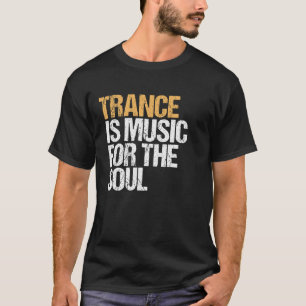 トランスは魂のための音楽 – EDM -テクノ Tシャツ