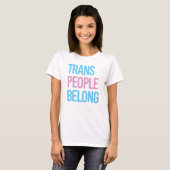 トランスジェンダーの人々は居場所があるべき Tシャツ (正面フル)