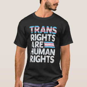 トランスジェンダーの権利は人権 - トランスジェンダーの抗議 Tシャツ