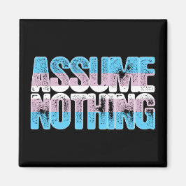 トランスジェンダープライドは何も仮定しない マグネット