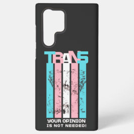 トランスジェンダー。あなたの意見は必要ない。 SAMSUNG GALAXY S22 ULTRAケース
