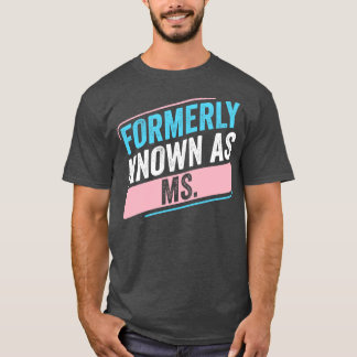 トランスジェンダーLGBTは以前Ms. Transプライドとして知っている Tシャツ
