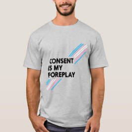 トランスプライドの同意は私のForeplayライトTシャツ Tシャツ