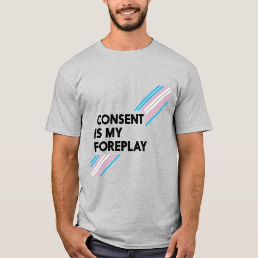 トランスプライドの同意は私のForeplayライトTシャツ Tシャツ (正面)