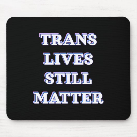 トランスライフまだ – Trans Rights 1 マウスパッド (正面)