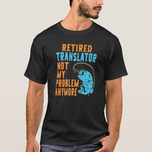 トランスレー退職したタ魚釣りの退職 Tシャツ (正面)