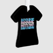 トランス・ジェンダーのプライドは何も仮定しません オーナメント (正面)