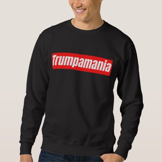 トランパマニアトランプ選挙2024 スウェットシャツ (正面)