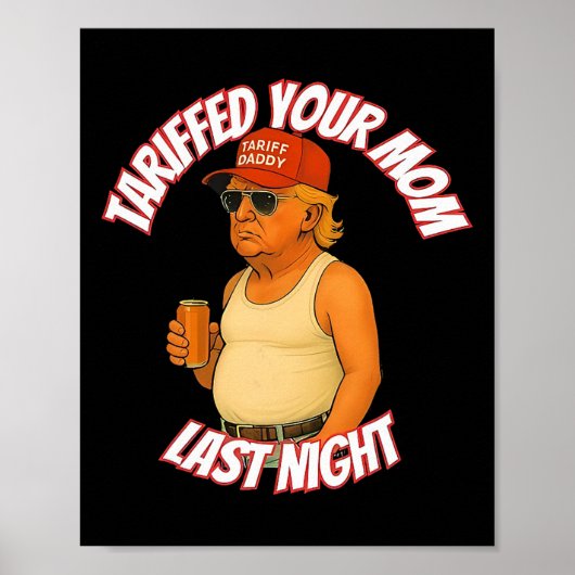 トランプあなたの母に昨夜関税ダディをタリフ2 ポスター (正面)