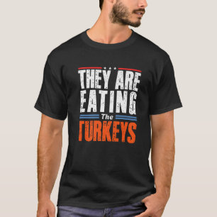 トランプおもしろいことわざ彼らは食べ七面鳥の前である Tシャツ