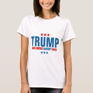 トランプおもしろいメイク・アメリカが再び破産 Tシャツ