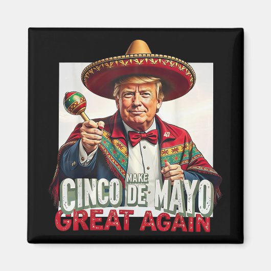 トランプおもしろいメイクCinco De Mayo再素晴らし度 マグネット (正面)