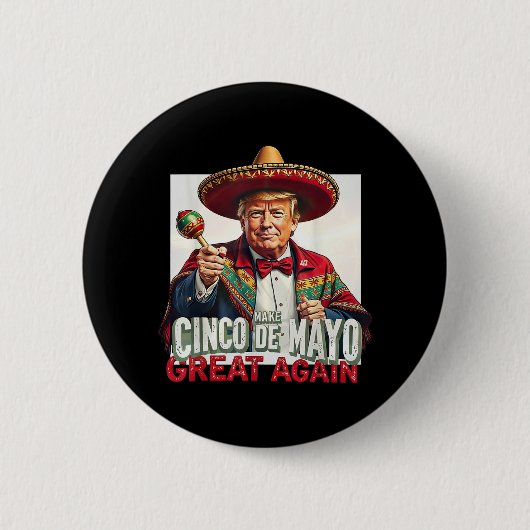 トランプおもしろいメイクCinco De Mayo再素晴らし度 缶バッジ (正面)