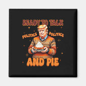 トランプおもしろい2024ポリティックとパイマーを話す準備ができている マグネット (正面)